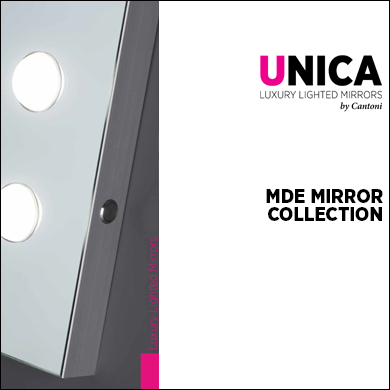 MDE lighted mirrors Catalogue 2017 Unica by Cantoni MDE lighted mirrors Catalogue 2017 Unica by Cantoni