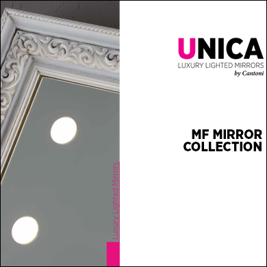 MF lighted mirrors Catalogue 2017 Unica by Cantoni MF lighted mirrors Catalogue 2017 Unica by Cantoni