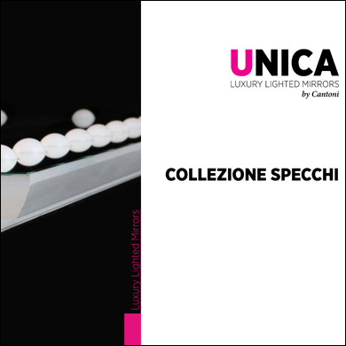 Collezione Specchi Unica by Cantoni 2017 Collezione Specchi Unica by Cantoni 2017